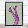 Kick Up Your Heels 04 Legs Fashion Model Studio Wall Art Print