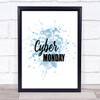 Cyber Monday Inspirational Quote Print Blue Watercolour Poster
