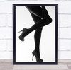 Woman's Legs In Heels Black And White Wall Art Print