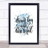 Dare To Fail Inspirational Quote Print Blue Watercolour Poster