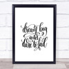Dare To Fail Quote Print Poster Typography Word Art Picture