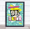 1990 90's Green Retro Birthday Drink Personalized Event Party Decoration Sign