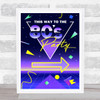 1980 80's Retro Birthday This Way To The Personalized Event Party Sign