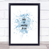 Do Something For You Inspirational Quote Print Blue Watercolour Poster