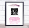 Baby Loss Miscarriage Memorial Quote Photo Scan Picture Pink Feather Print