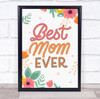 Best Mom Ever Sign Personalized Gift Art Print