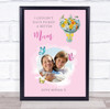 I Couldn't Have Picked A Better Mum Flowers Photo Personalized Gift Art Print