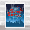 Thanks For Being Our Super Step Dad Hero Superman Personalized Gift Print