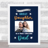 Behind Every Great Daughter Is A Truly Amazing Dad Typographic Navy Gift Print