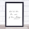 Don't Be Like The Rest Of Them Quote Print Poster Typography Word Art Picture