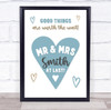 Good Things Are Worth The Wait Wedding Typographic Personalized Gift Print