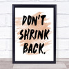 Don't Shrink Quote Print Watercolour Wall Art Don't Shrink Quote Print Watercolour Wall Art