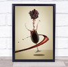 Still Life Wine Glass Bar Drink Grapes Fruit Alcohol Red Splash Wall Art Print