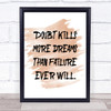 Doubt Kills More Dreams Quote Print Watercolour Wall Art Doubt Kills More Dreams Quote Print Watercolour Wall Art