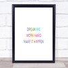 Dream Big Make It Happen Rainbow Quote Print