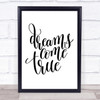 Dreams Come True Quote Print Poster Typography Word Art Picture