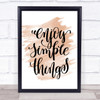 Enjoy Simple Things Quote Print Watercolour Wall Art Enjoy Simple Things Quote Print Watercolour Wall Art