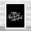 Enjoy This Sweet Moment Quote Print Black & White