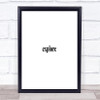 Explore Quote Print Poster Typography Word Art Picture