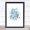 Stay Humble Inspirational Quote Print Blue Watercolour Poster