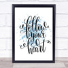 Follow Heart Inspirational Quote Print Blue Watercolour Poster