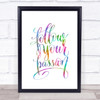 Follow Your Passion Rainbow Quote Print Follow Your Passion Rainbow Quote Print