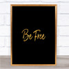 Free Quote Print Black & Gold Wall Art Picture
