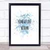 Get Lost Inspirational Quote Print Blue Watercolour Poster
