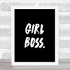 Girl Boss Bold Quote Print Black & White