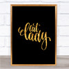 Cat Lady Quote Print Black & Gold Wall Art Picture