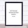 Coco Chanel Don't Be Like The Rest Of Them Quote Print