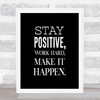 Stay Positive Quote Print Black & White