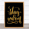 Stay Warm Quote Print Black & Gold Wall Art Picture