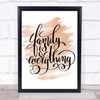 Family Is Everything Quote Print Watercolour Wall Art