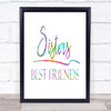 Sisters Best Friends Rainbow Quote Print