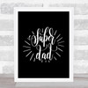 Super Dad Quote Print Black & White