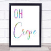Rainbow Oh Crepe Funny Kitchen Quote Wall Art Print Rainbow Oh Crepe Funny Kitchen Quote Wall Art Print