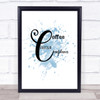 Coffee  Confidence Inspirational Quote Print Blue Watercolour Poster Coffee  Confidence Inspirational Quote Print Blue Watercolour Poster