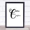 Coffee  Confidence Quote Print Poster Typography Word Art Picture