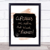 Cupcakes Muffins Quote Print Watercolour Wall Art Cupcakes Muffins Quote Print Watercolour Wall Art