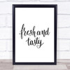 Fresh And Tasty Quote Print Poster Typography Word Art Picture