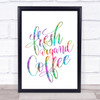 Fresh Organic Coffee Rainbow Quote Print Fresh Organic Coffee Rainbow Quote Print