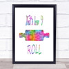That's How I Roll Rainbow Quote Print That's How I Roll Rainbow Quote Print