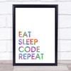Rainbow Eat Sleep Code Quote Wall Art Print