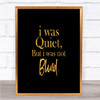 Quiet Not Blind Quote Print Black & Gold Wall Art Picture Quiet Not Blind Quote Print Black & Gold Wall Art Picture