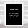 Find Three Hobbies Quote Print Black & White Find Three Hobbies Quote Print Black & White