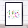 I Love Music Rainbow Quote Print