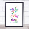 Make Art Every Day Rainbow Quote Print Make Art Every Day Rainbow Quote Print