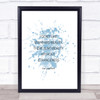 Karl Standard Beauty Inspirational Quote Print Blue Watercolour Poster