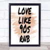 90S Rnb Quote Print Watercolour Wall Art